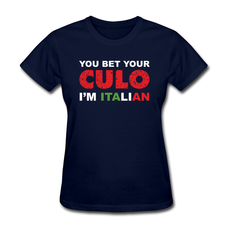 You bet your culo I'm Italian Women's T-Shirt - navy