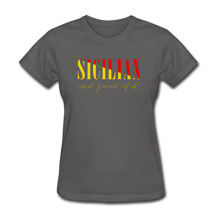 Sicilian and proud of it Women's T-Shirt - charcoal