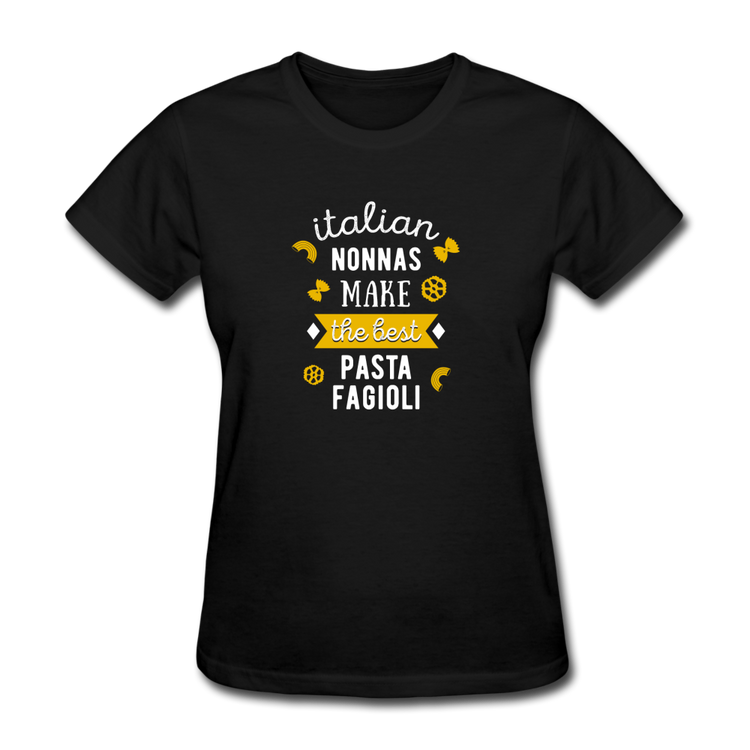 Italian nonnas make the best pasta fagioli Women's T-Shirt - black