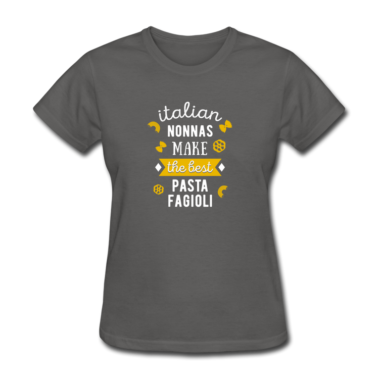 Italian nonnas make the best pasta fagioli Women's T-Shirt - charcoal