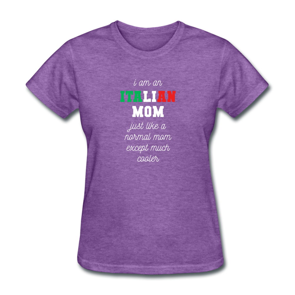 I am an italian mom, just like a normal mom except much cooler Women's T-Shirt - black