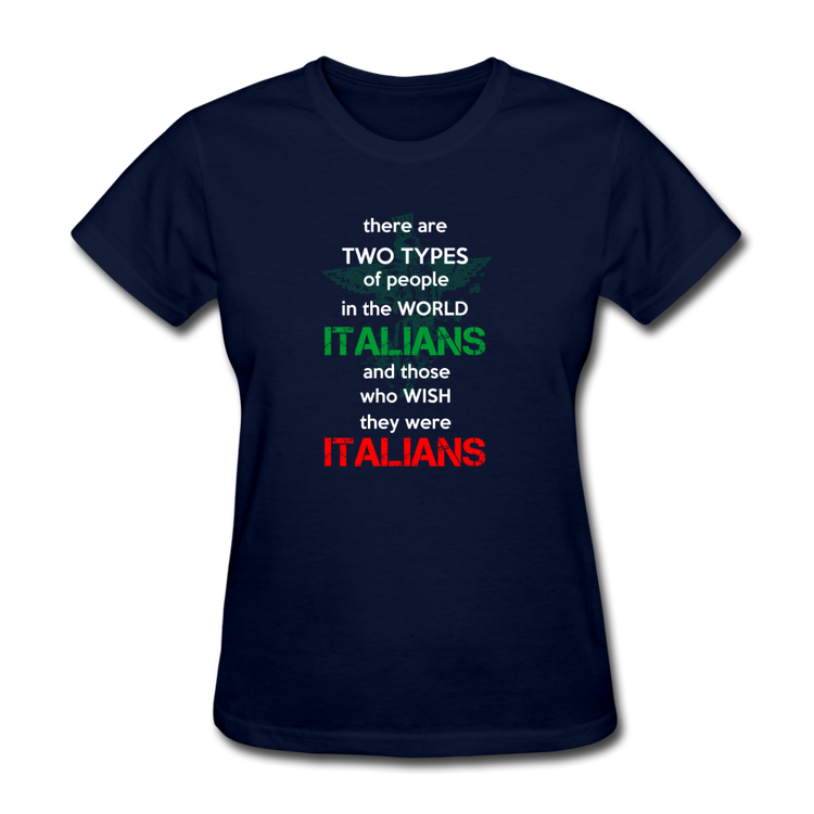 Two types of people in the world Italians and those who wish they were Italians Women's T-Shirt - navy