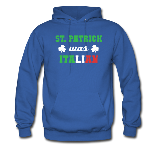 St.Patrick was Italian Unisex Hoodie - royal blue