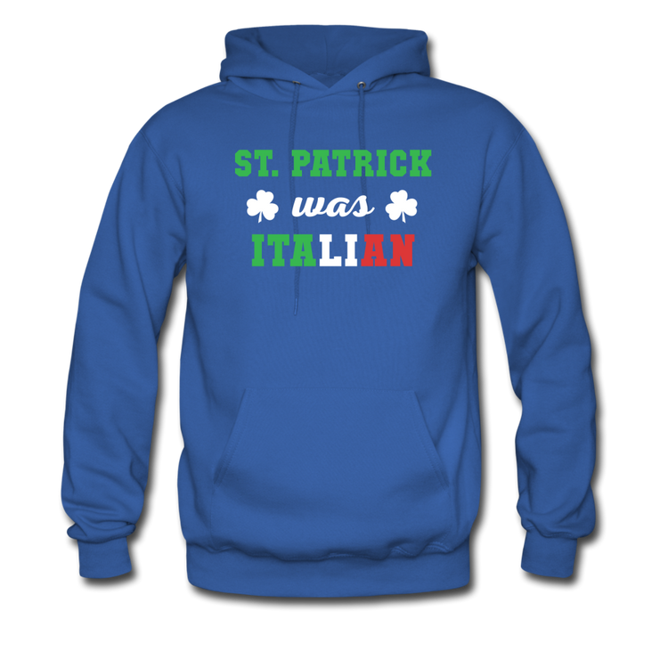 St.Patrick was Italian Unisex Hoodie - royal blue