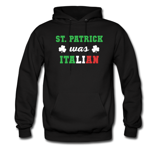 St.Patrick was Italian Unisex Hoodie - black