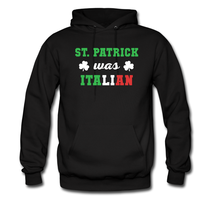 St.Patrick was Italian Unisex Hoodie - black