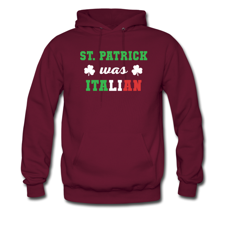 St.Patrick was Italian Unisex Hoodie - burgundy