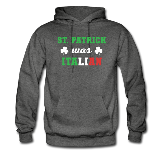 St.Patrick was Italian Unisex Hoodie - charcoal gray