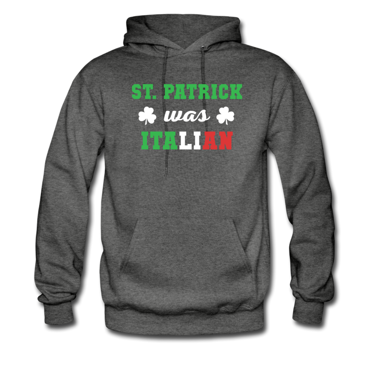 St.Patrick was Italian Unisex Hoodie - charcoal gray