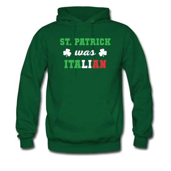 St.Patrick was Italian Unisex Hoodie - forest green