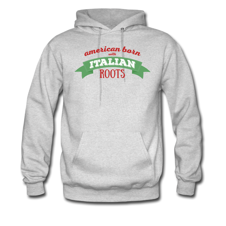 American born with Italian roots Unisex Hoodie - ash