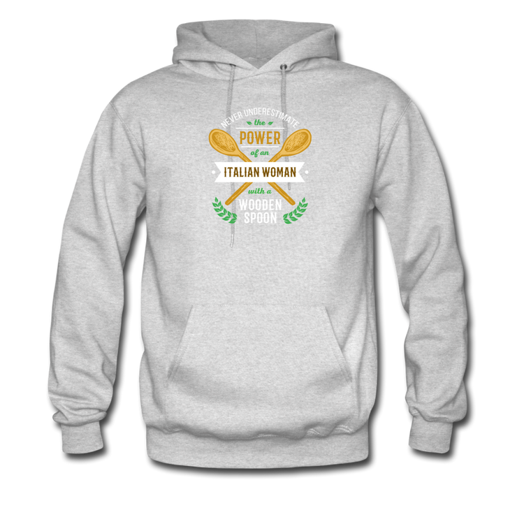 Never underestimate the power of an Italian woman with a wooden spoon Unisex Hoodie - ash