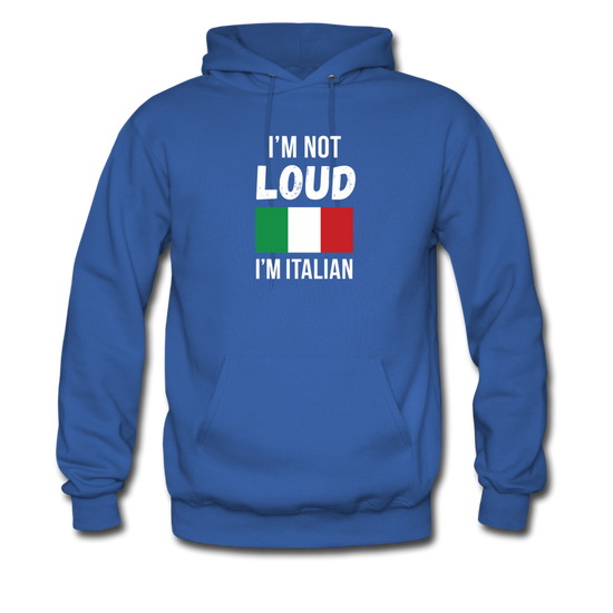 I'm not Loud I'm Italian Unisex Hoodie - royal blue