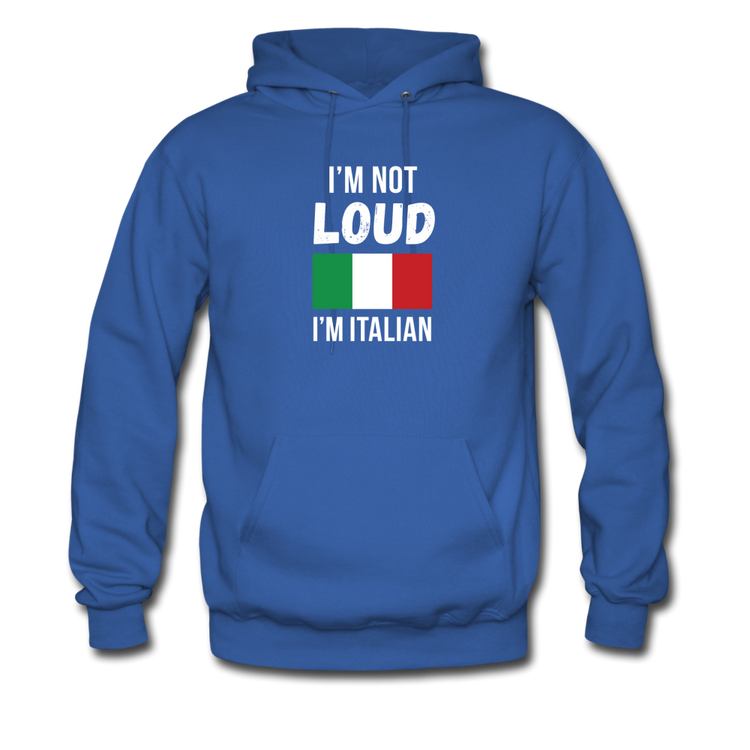 I'm not Loud I'm Italian Unisex Hoodie - royal blue