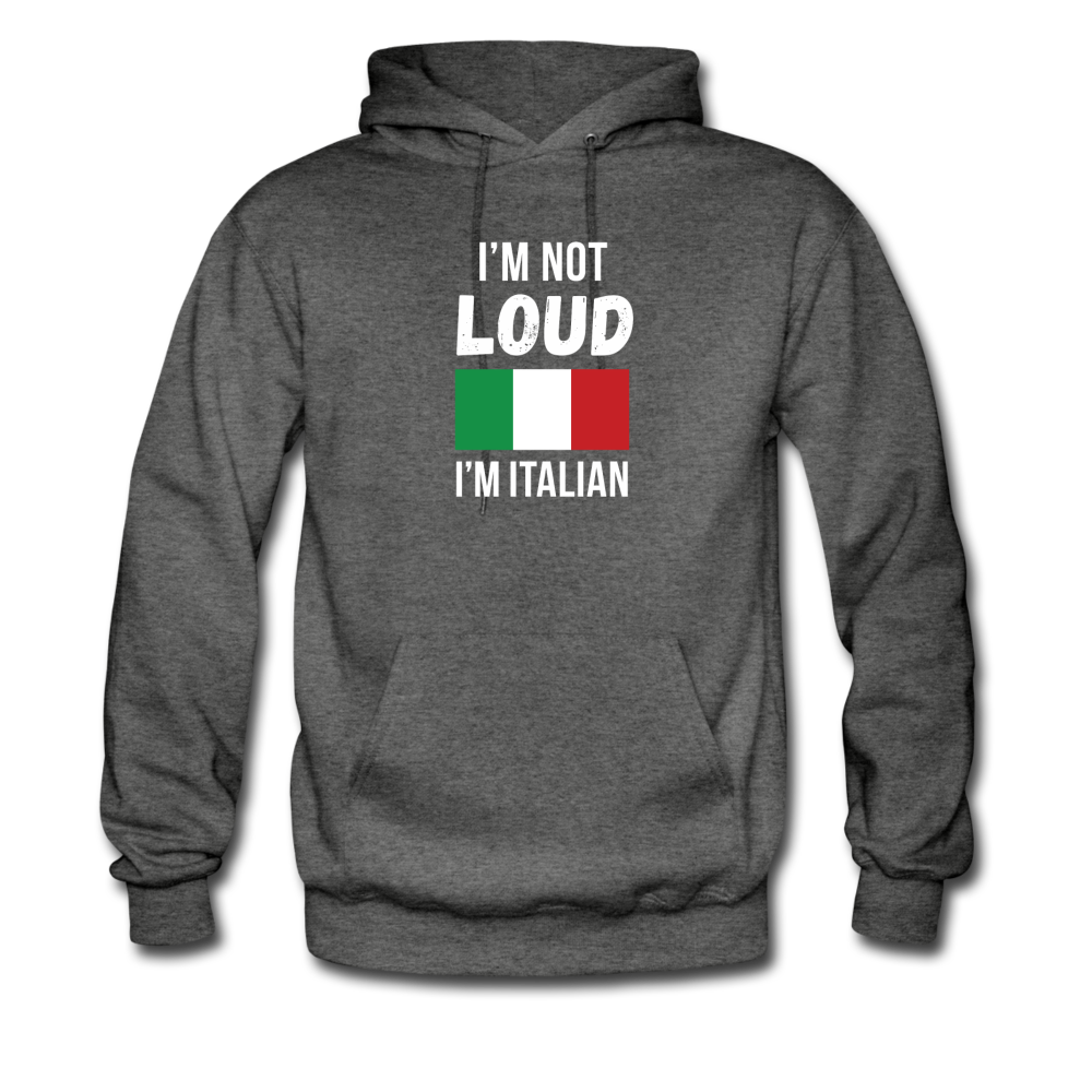 I'm not Loud I'm Italian Unisex Hoodie - black