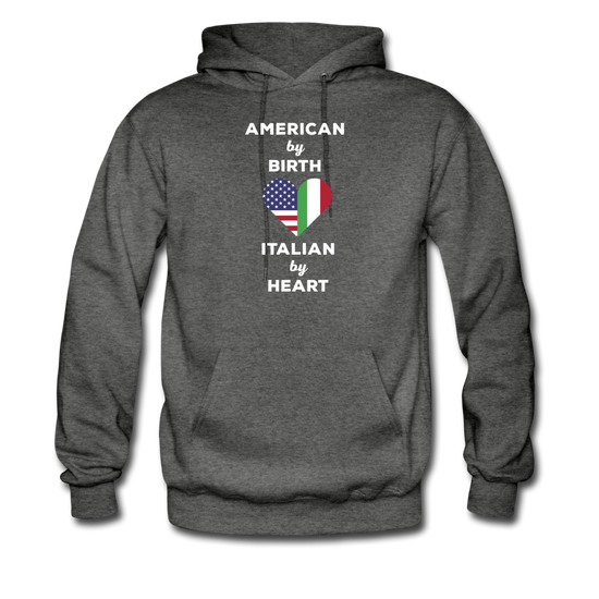 American by birth Italian by heart Unisex Hoodie - charcoal gray