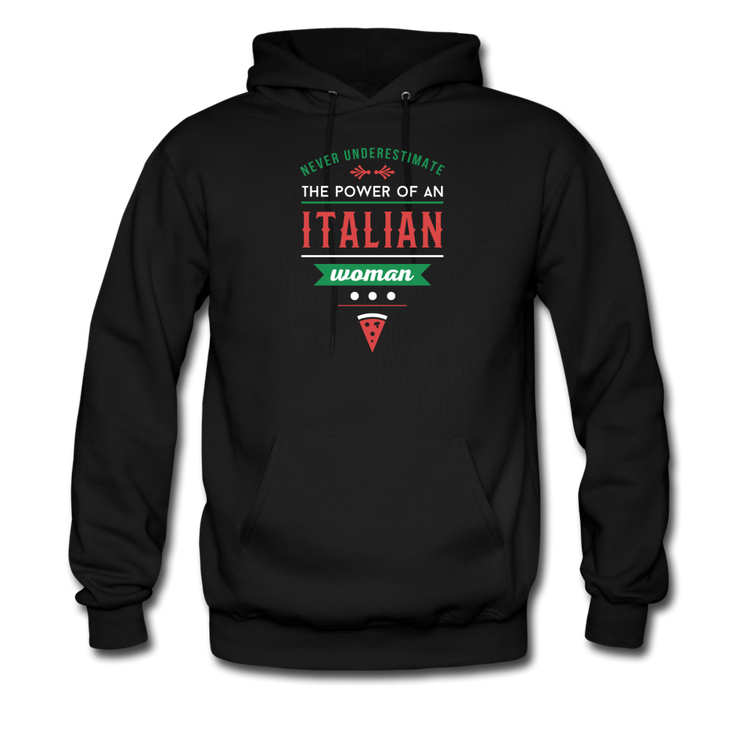 Never underestimate the power of an Italian woman Unisex Hoodie - black