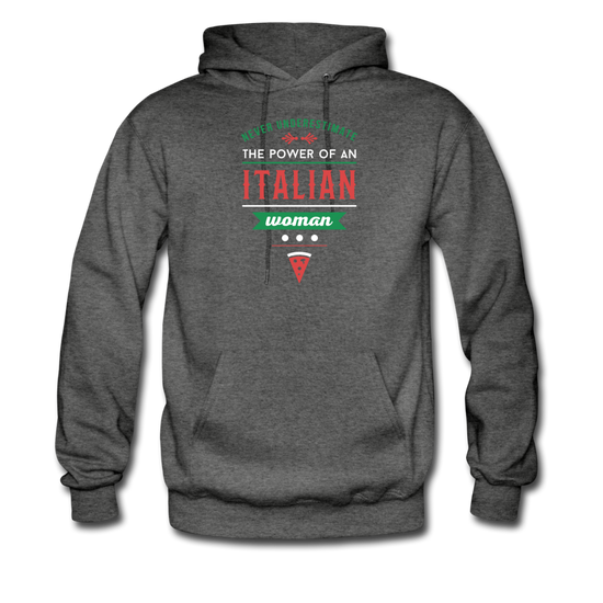 Never underestimate the power of an Italian woman Unisex Hoodie - charcoal gray