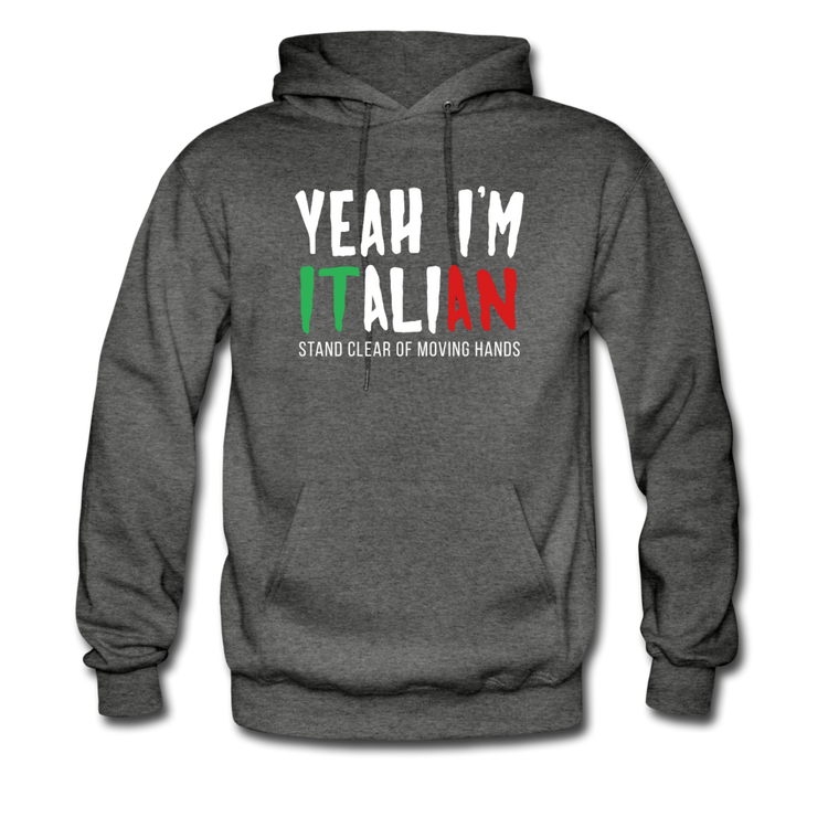 Yeah I'm Italian Unisex Hoodie - charcoal gray