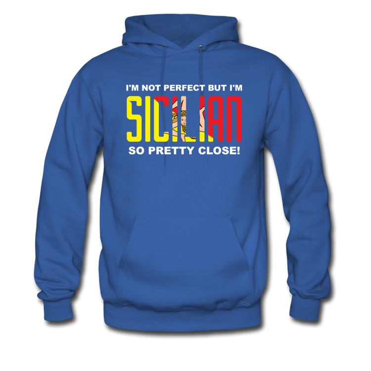 I'm not perfect but I'm Sicilian. So pretty close Unisex Hoodie - royal blue