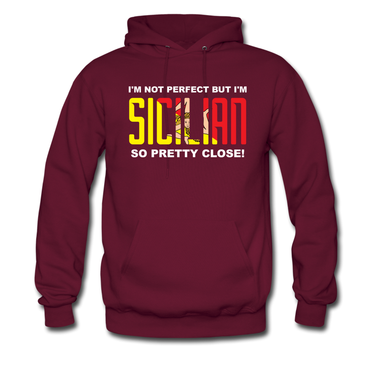 I'm not perfect but I'm Sicilian. So pretty close Unisex Hoodie - burgundy