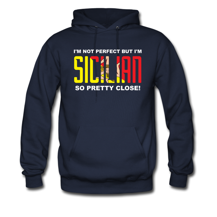 I'm not perfect but I'm Sicilian. So pretty close Unisex Hoodie - navy