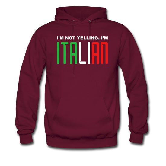 I'm not yelling I'm Italian Unisex Hoodie - burgundy