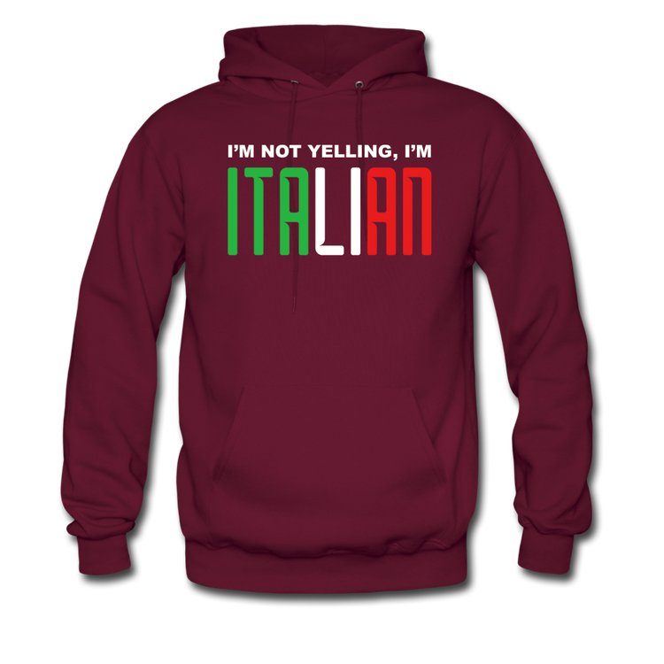 I'm not yelling I'm Italian Unisex Hoodie - burgundy