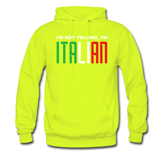 I'm not yelling I'm Italian Unisex Hoodie - safety green