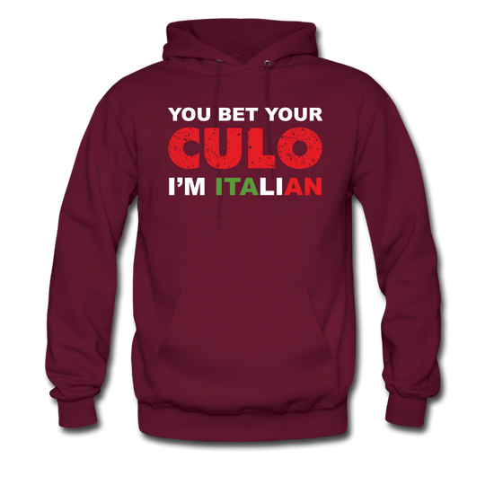 You bet your culo I'm Italian Unisex Hoodie - burgundy