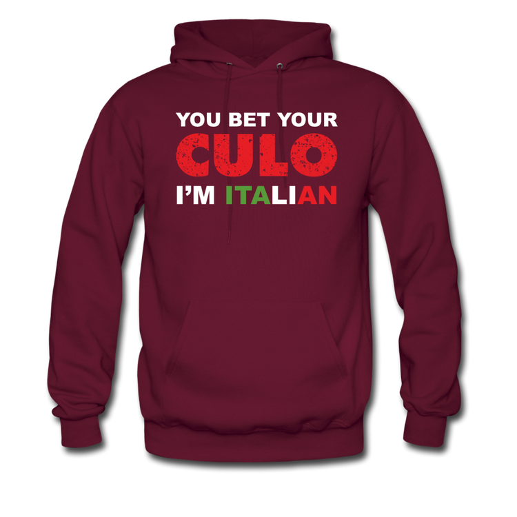 You bet your culo I'm Italian Unisex Hoodie - burgundy