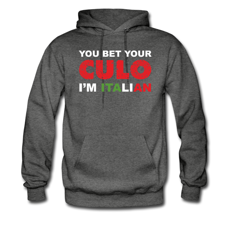 You bet your culo I'm Italian Unisex Hoodie - charcoal gray