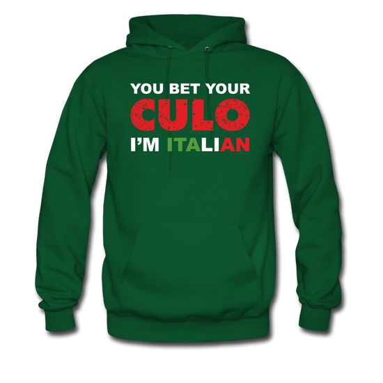 You bet your culo I'm Italian Unisex Hoodie - forest green