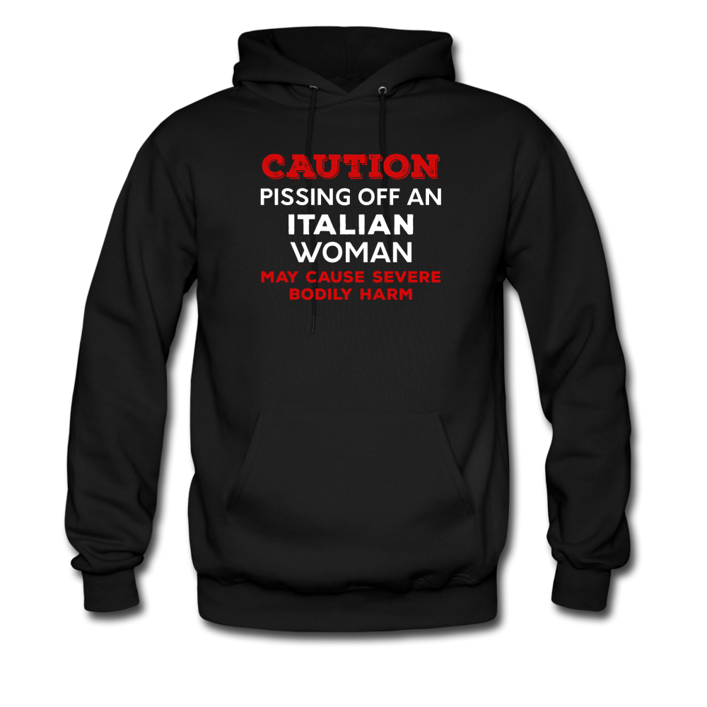 Caution Pissing Off An Italian Woman May Cause Severe Bodily Harm Unisex Hoodie - black