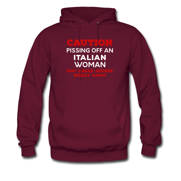 Caution Pissing Off An Italian Woman May Cause Severe Bodily Harm Unisex Hoodie - burgundy