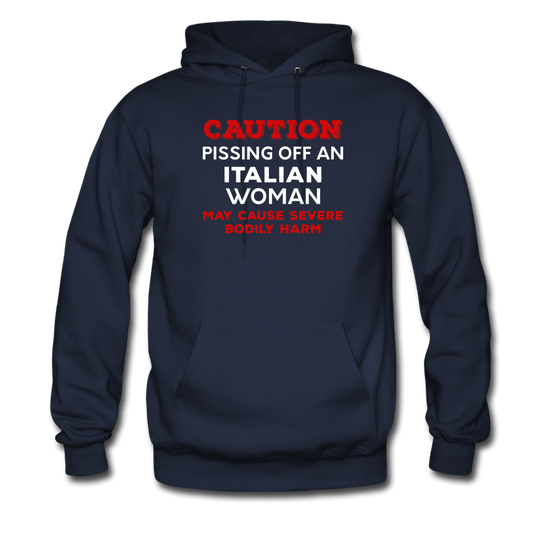 Caution Pissing Off An Italian Woman May Cause Severe Bodily Harm Unisex Hoodie - navy