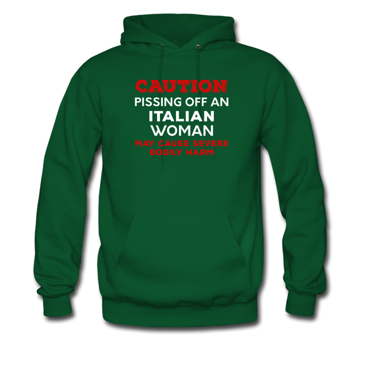 Caution Pissing Off An Italian Woman May Cause Severe Bodily Harm Unisex Hoodie - forest green