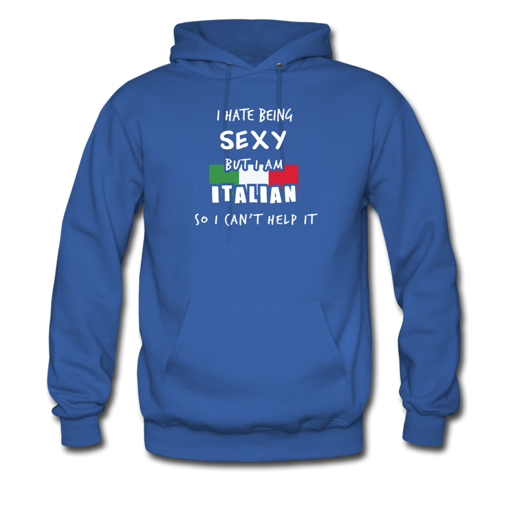 I hate being sexy but I am Italian Unisex Hoodie - royal blue