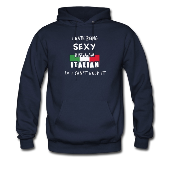 I hate being sexy but I am Italian Unisex Hoodie - navy