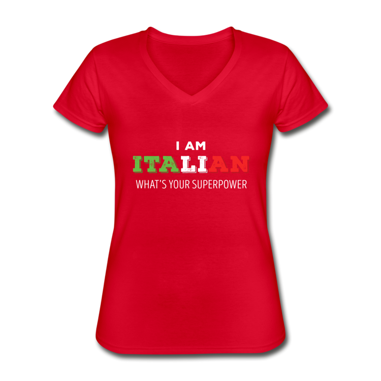 I am Italian what's your superpower? Women's V-neck T-shirt - red