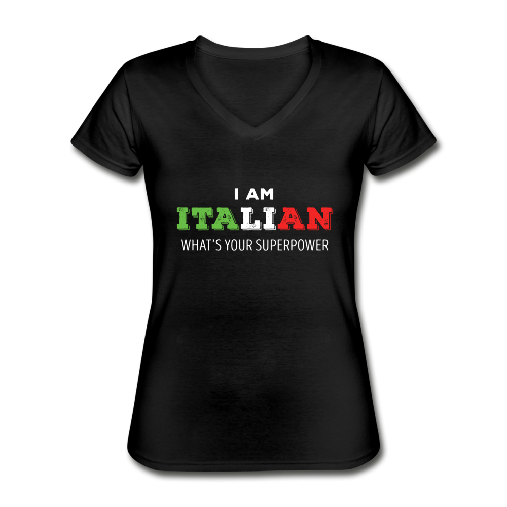 I am Italian what's your superpower? Women's V-neck T-shirt - black