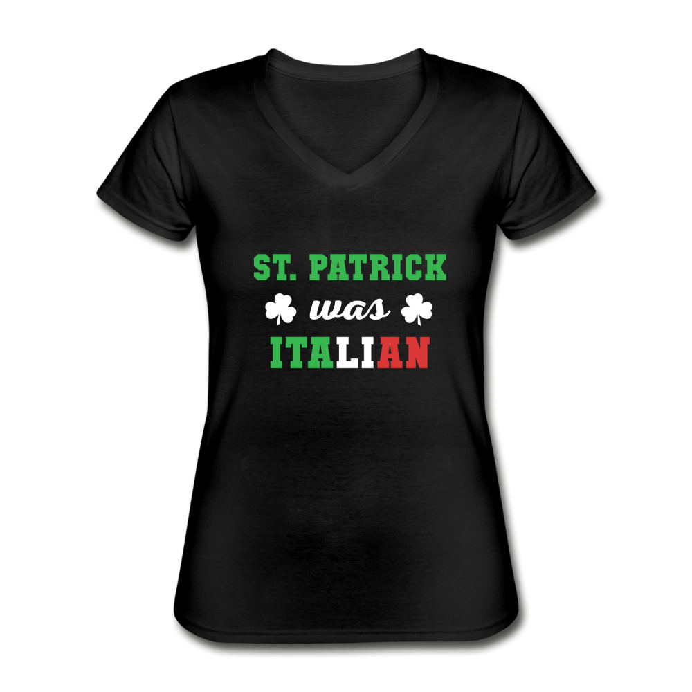 St.Patrick was Italian Women's V-neck T-shirt - black
