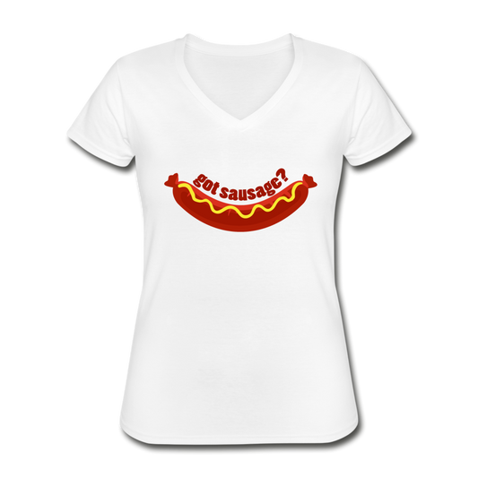 Got Sausage? Women's V-neck T-shirt - white