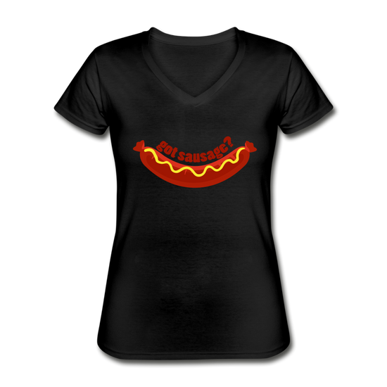 Got Sausage? Women's V-neck T-shirt - black