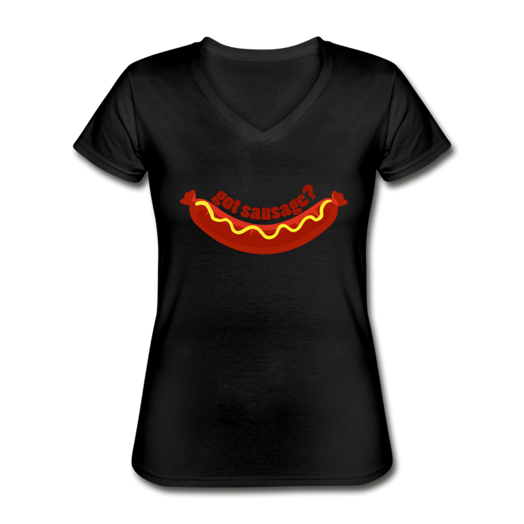 Got Sausage? Women's V-neck T-shirt - black