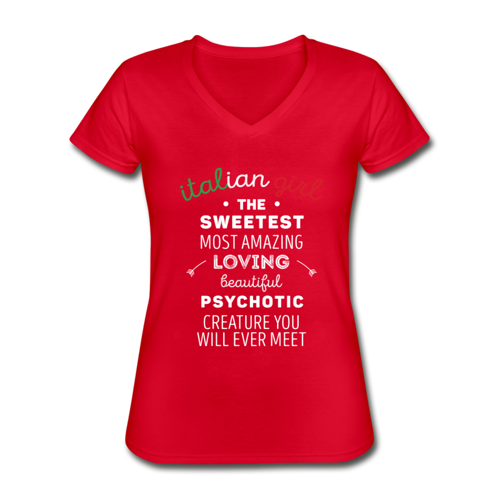 Italian Girl the sweetest psychotic creature Women's V-neck T-shirt - red
