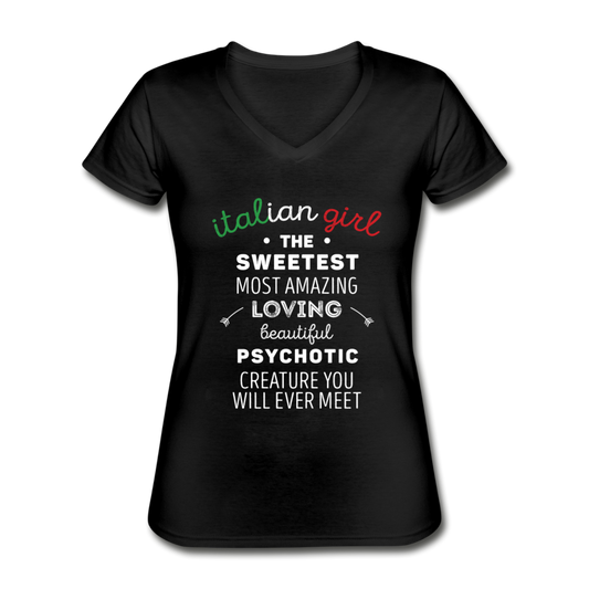 Italian Girl the sweetest psychotic creature Women's V-neck T-shirt - black