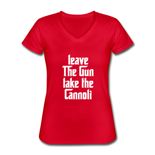 Leave The Gun Take The Cannolis Women's V-neck T-shirt - red