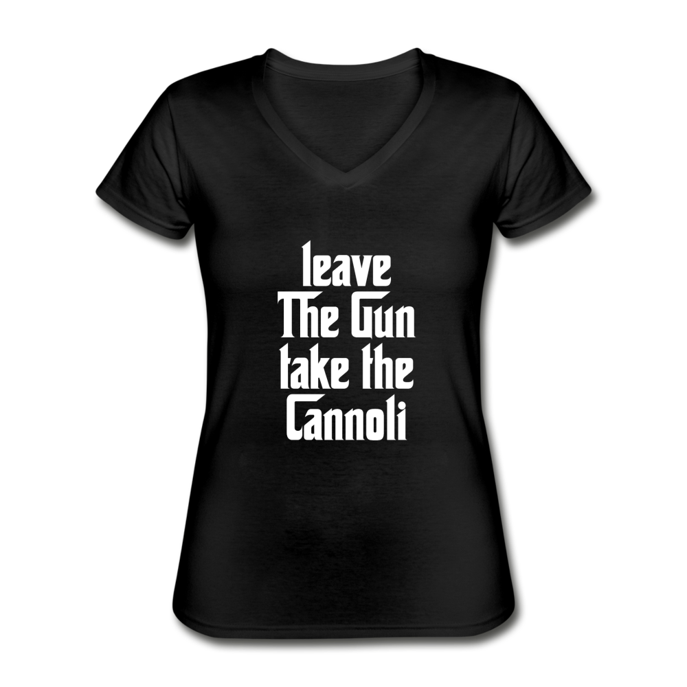 Leave The Gun Take The Cannolis Women's V-neck T-shirt - black