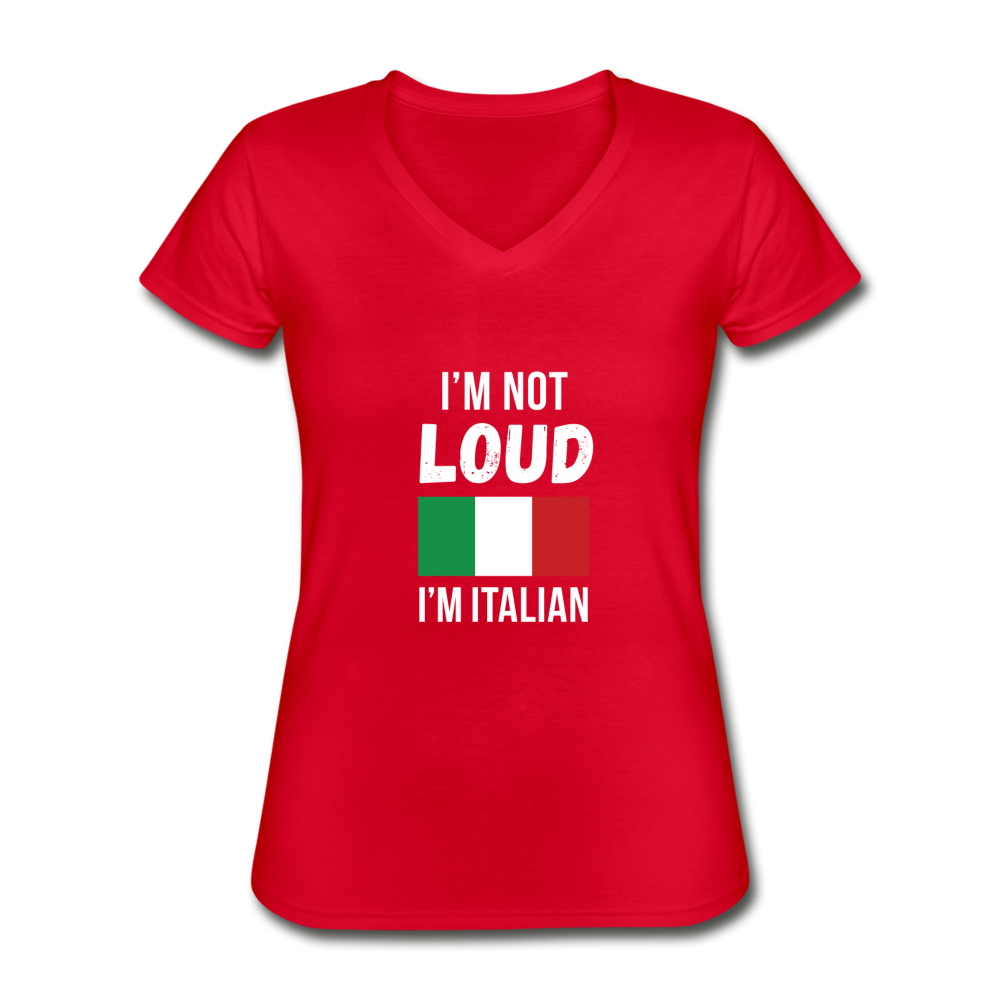 I'm not Loud I'm Italian Women's V-neck T-shirt - black